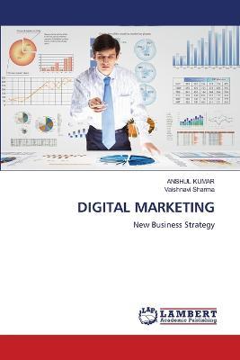 Digital Marketing - Anshul Kumar,Vaishnavi Sharma - cover
