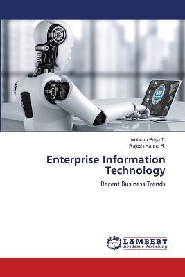 Enterprise Information Technology - Mohana Priya T,Rajesh Kanna R - cover