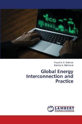 Global Energy Interconnection and Practice - Fouad A S Soliman,Karima A Mahmoud - cover