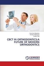 Cbct in Orthodontics: A Future of Modern Orthodontics