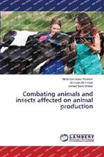 Combating animals and insects affected on animal production