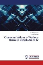 Characterizations of Various Discrete Distributions IV