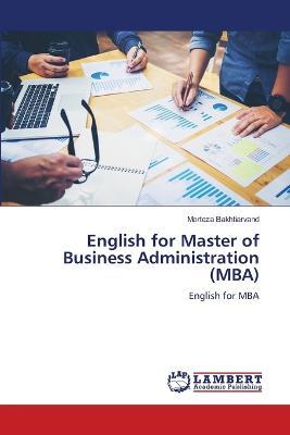 English for Master of Business Administration (MBA) - Morteza Bakhtiarvand - cover