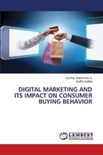 Digital Marketing and Its Impact on Consumer Buying Behavior