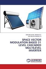 Space Vector Modulation Based 31 Level Cascaded Multilevel Inverter