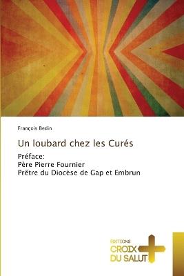 Un loubard chez les Cur?s - Fran?ois Bedin - cover