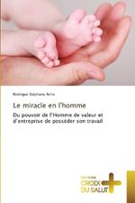 Le miracle en l'homme