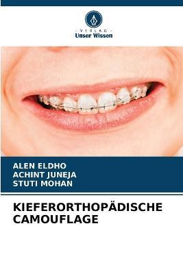 Kieferorthopadische Camouflage - Alen Eldho,Achint Juneja,Stuti Mohan - cover