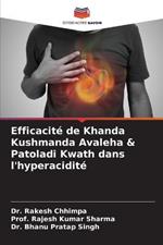 Efficacite de Khanda Kushmanda Avaleha & Patoladi Kwath dans l'hyperacidite