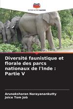 Diversite faunistique et florale des parcs nationaux de l'Inde: Partie V