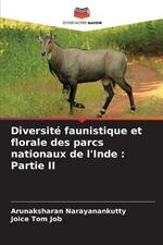 Diversite faunistique et florale des parcs nationaux de l'Inde: Partie II