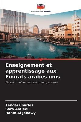 Enseignement et apprentissage aux Emirats arabes unis - Tendai Charles,Sara Alaleeli,Hanin Al Jebawy - cover