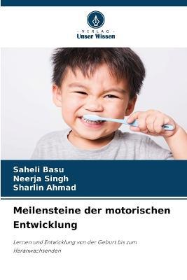 Meilensteine &#8203;&#8203;der motorischen Entwicklung - Saheli Basu,Neerja Singh,Sharlin Ahmad - cover