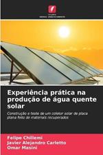 Experiência prática na produção de água quente solar