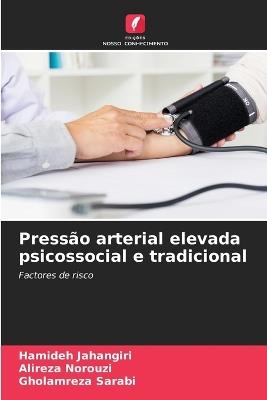 Pressão arterial elevada psicossocial e tradicional - Hamideh Jahangiri,Alireza Norouzi,Gholamreza Sarabi - cover