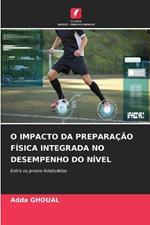 O Impacto Da Preparação Física Integrada No Desempenho Do Nível