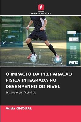 O Impacto Da Preparação Física Integrada No Desempenho Do Nível - Adda Ghoual - cover