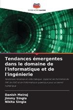 Tendances émergentes dans le domaine de l'informatique et de l'ingénierie