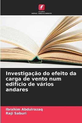 Investigação do efeito da carga de vento num edifício de vários andares - Ibrahim Abdulrazaq,Raji Saburi - cover