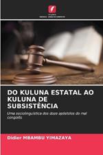 Do Kuluna Estatal Ao Kuluna de Subsistência