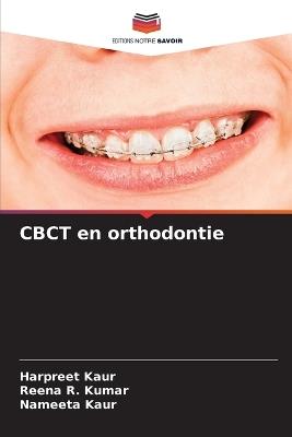 CBCT en orthodontie - Harpreet Kaur,Reena R Kumar,Nameeta Kaur - cover