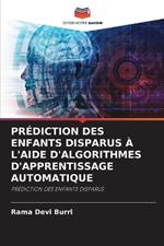 Prédiction Des Enfants Disparus À l'Aide d'Algorithmes d'Apprentissage Automatique