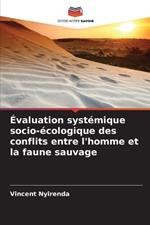 Évaluation systémique socio-écologique des conflits entre l'homme et la faune sauvage