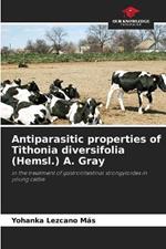 Antiparasitic properties of Tithonia diversifolia (Hemsl.) A. Gray