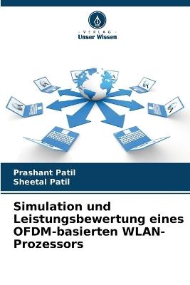 Simulation und Leistungsbewertung eines OFDM-basierten WLAN-Prozessors - Prashant Patil,Sheetal Patil - cover