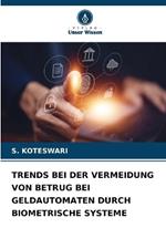 Trends Bei Der Vermeidung Von Betrug Bei Geldautomaten Durch Biometrische Systeme