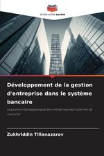 Développement de la gestion d'entreprise dans le système bancaire