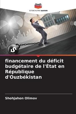 financement du déficit budgétaire de l'État en République d'Ouzbékistan - Shohjahon Olimov - cover