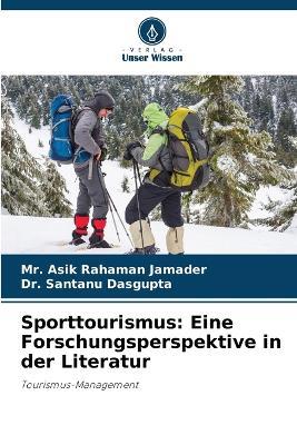 Sporttourismus: Eine Forschungsperspektive in der Literatur - Asik Rahaman Jamader,Santanu Dasgupta - cover