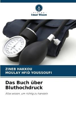 Das Buch über Bluthochdruck - Zineb Hakkou,Moulay Hfid Youssoufi - cover