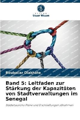 Band 5: Leitfaden zur Stärkung der Kapazitäten von Stadtverwaltungen im Senegal - Boubacar Diakhate - cover