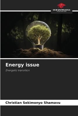 Energy issue - Christian Sekimonyo Shamavu - cover