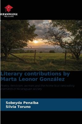 Literary contributions by Marta Leonor González - Sobeyda Peñalba,Silvia Toruño - cover