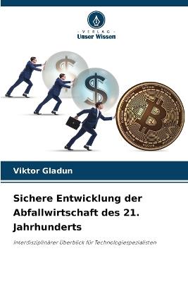 Sichere Entwicklung der Abfallwirtschaft des 21. Jahrhunderts - Viktor Gladun - cover