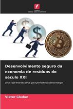 Desenvolvimento seguro da economia de resíduos do século XXI