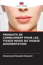 Produits de Comblement Pour Les Tissus MOUS Du Visage Augmentation