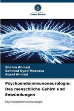 Psychoendoimmunoneurologie: Das menschliche Gehirn und Entzündungen