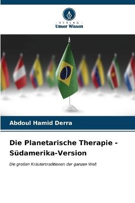 Die Planetarische Therapie - Südamerika-Version - Abdoul Hamid Derra - cover