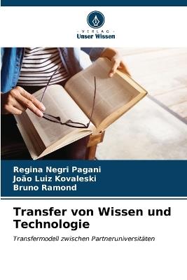 Transfer von Wissen und Technologie - Regina Negri Pagani,João Luiz Kovaleski,Bruno Ramond - cover