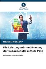 Die Leistungswärmedämmung der Gebäudehülle mittels PCM