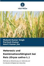 Heterosis und Kombinationsfähigkeit bei Reis (Oryza sativa L.)