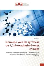 Nouvelle voie de synth?se de 1,2,4-oxadiazin-5-ones chirales