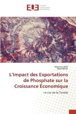 L'Impact des Exportations de Phosphate sur la Croissance ?conomique - Maryem Labidi,Sayef Bakari - cover