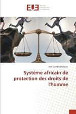 Syst?me africain de protection des droits de l'homme