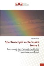 Spectroscopie moléculaire Tome 1