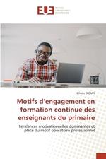 Motifs d'engagement en formation continue des enseignants du primaire